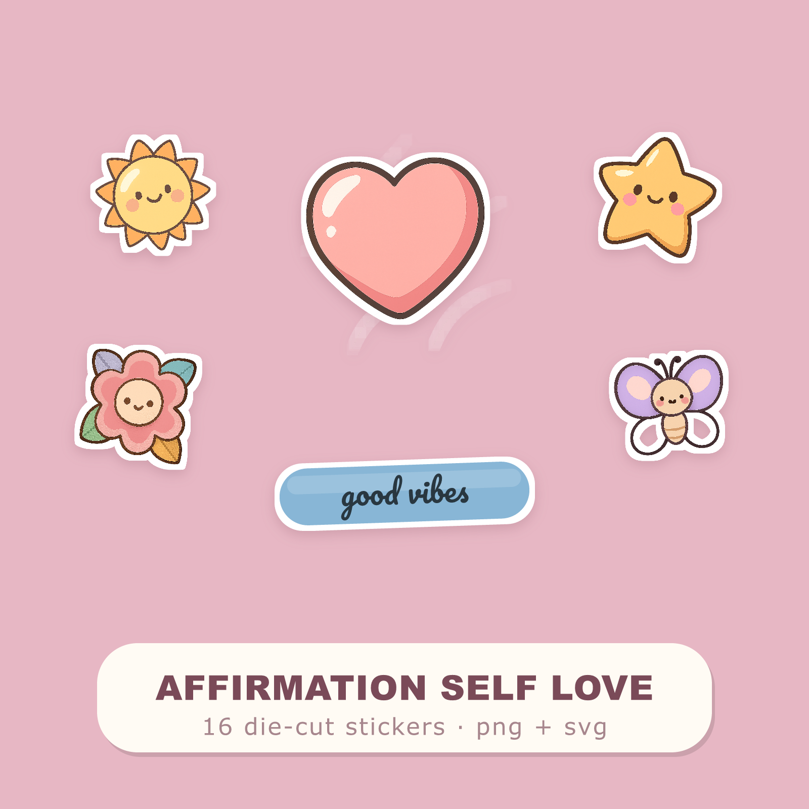 Affirmation Sticker Pack — 16 Die-Cut Self-Love & Positive Quote Stickers (PNG + SVG, Commercial Use)